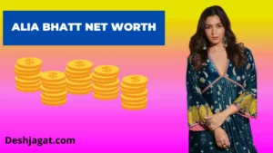 Alia Bhatt Net Worth And Selary, Annual Income, Age 2022