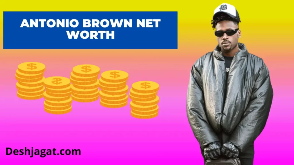 Antonio Brown Net Worth And Salary, Age