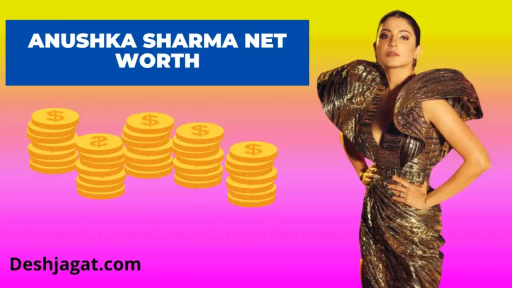 Anushka Sharma Net Worth, Salary, Annual Income, Age