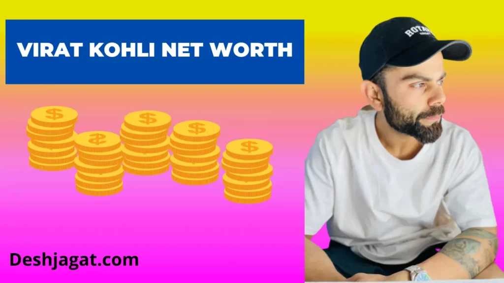 Virat Kohli Net Worth