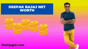 Deepak Bajaj Net Worth 2022: Salary, Annual, Age