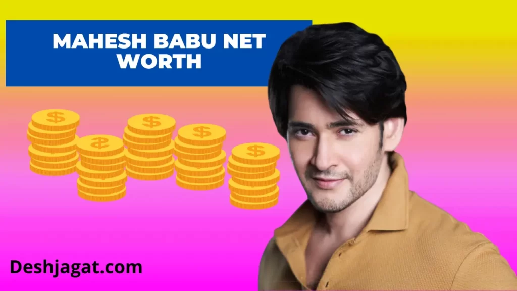 Mahesh Babu Net Worth 2022: Monthly Income, Annual, Age