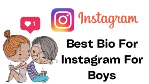 Best Bio For Instagram For Boys