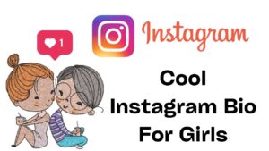 Cool Instagram Bio For Girls