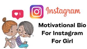 Motivational Bio For Instagram For Girl