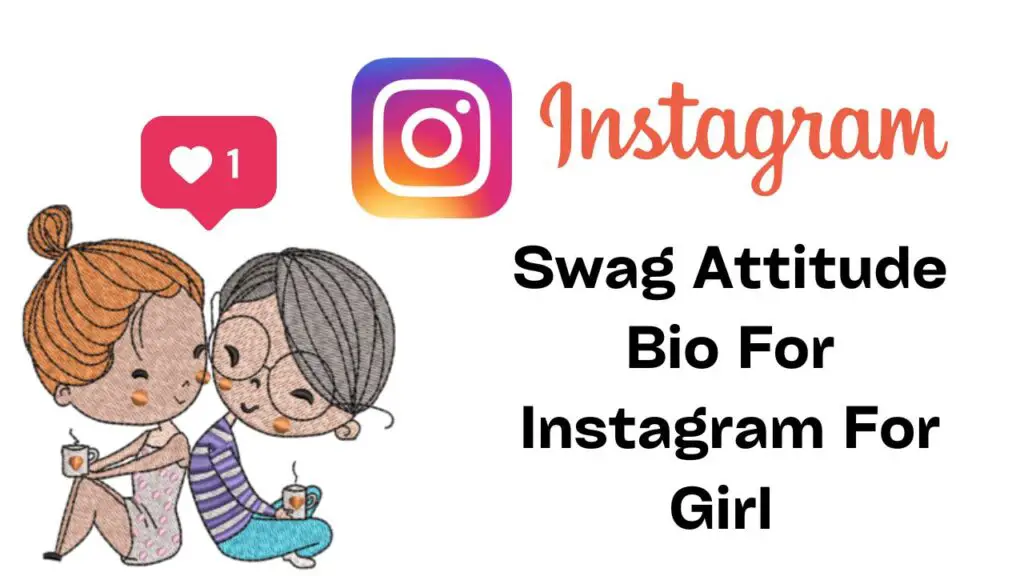 Swag Attitude Bio For Instagram For Girl