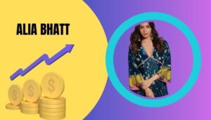 Alia Bhatt Net Worth Selary Annual Income